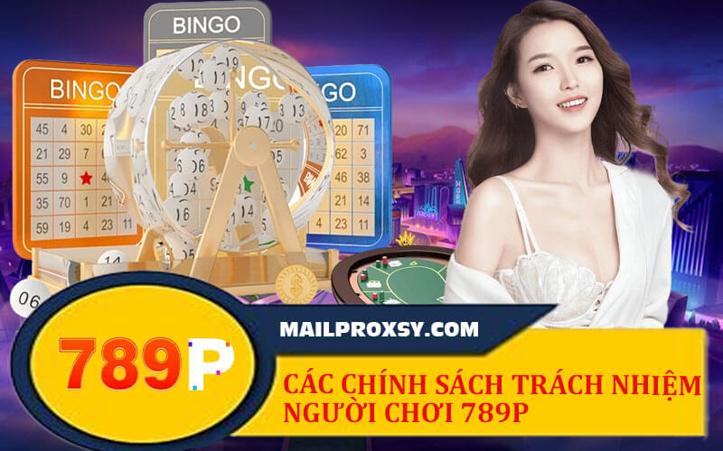 Trách nhiệm người chơi 789P